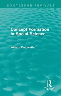 bokomslag Concept Formation in Social Science (Routledge Revivals)