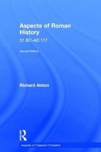 bokomslag Aspects of Roman History 31 BC-AD 117