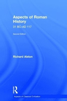 Aspects of Roman History 31 BC-AD 117 1