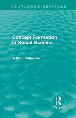 Concept Formation in Social Science (Routledge Revivals) 1