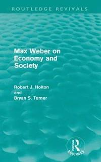 bokomslag Max Weber on Economy and Society (Routledge Revivals)