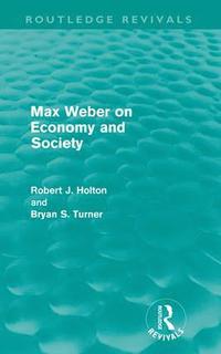 bokomslag Max Weber on Economy and Society (Routledge Revivals)