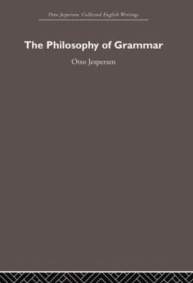 Otto Jespersen - Philosophy of Grammar, Häftad