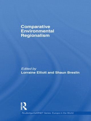 Lorraine Elliott, Shaun Breslin - Comparative Environmental Regionalism, Inbunden