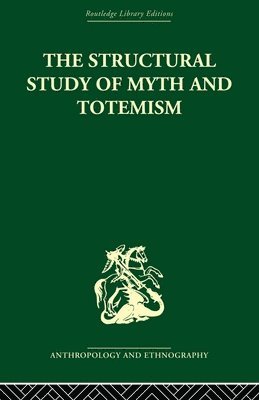 The Structural Study of Myth and Totemism 1