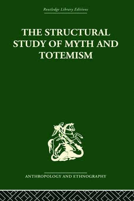 The Structural Study of Myth and Totemism 1