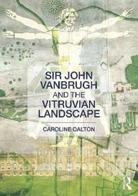 bokomslag Sir John Vanbrugh and the Vitruvian Landscape
