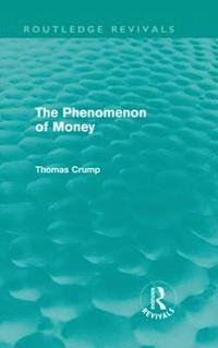 bokomslag The Phenomenon of Money (Routledge Revivals)