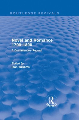 bokomslag Novel and Romance 1700-1800 (Routledge Revivals)