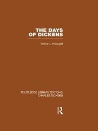 bokomslag The Days of Dickens (RLE Dickens)