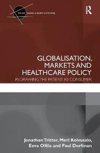 bokomslag Globalisation, Markets and Healthcare Policy