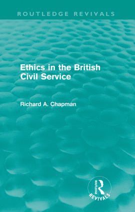 bokomslag Ethics in the British Civil Service (Routledge Revivals)