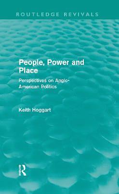 Keith Hoggart - People, Power and Place (Routledge Revivals), Inbunden