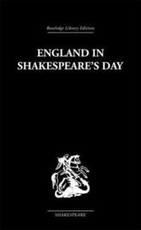 bokomslag England in Shakespeare's Day