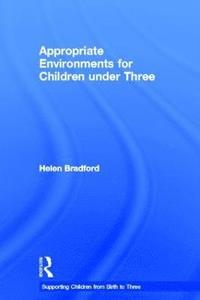 bokomslag Appropriate Environments for Children under Three