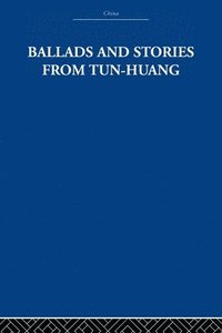 bokomslag Ballads and Stories from Tun-huang