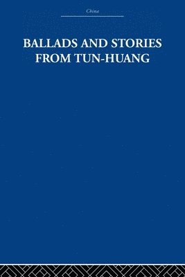 The Arthur Waley Estate, Arthur Waley - Ballads and Stories from Tun-huang, Häftad