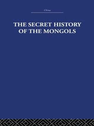 The Arthur Waley Estate, Arthur Waley - Secret History of the Mongols, Häftad