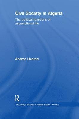 Andrea Liverani, USA) Liverani, Andrea (World Bank, Washington DC - Civil Society in Algeria, Häftad