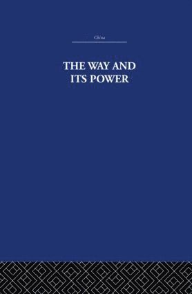 The Arthur Waley Estate, Arthur Waley - Way and Its Power, Häftad