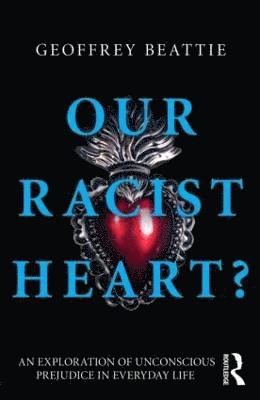 bokomslag Our Racist Heart?