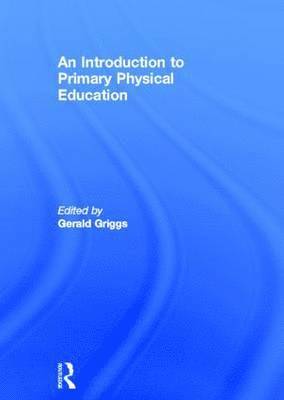 An Introduction to Primary Physical Education 1