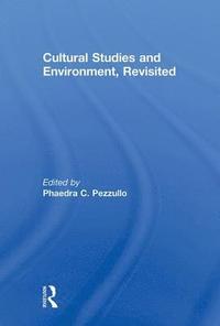bokomslag Cultural Studies and Environment, Revisited
