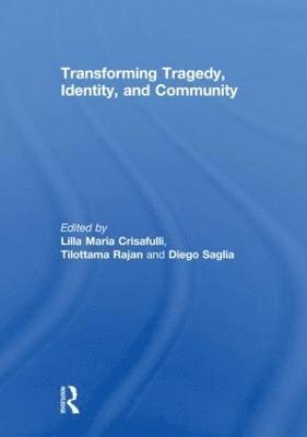 bokomslag Transforming Tragedy, Identity, and Community