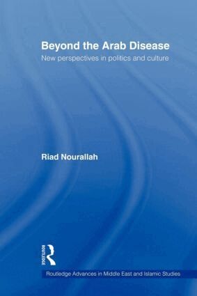 Riad Nourallah - Beyond the Arab Disease, Häftad