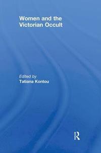 bokomslag Women and the Victorian Occult