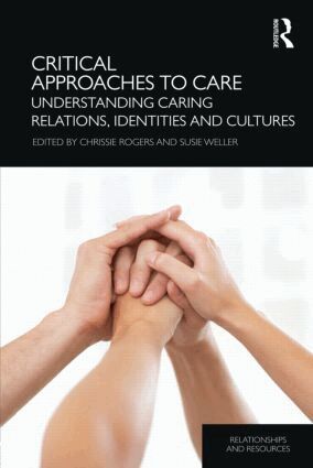 Chrissie Rogers, Susie Weller - Critical Approaches to Care, Inbunden