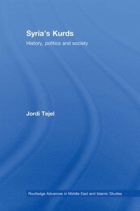Jordi Tejel, Switzerland) Tejel, Jordi (University of Fribourg - Syria's Kurds, Häftad