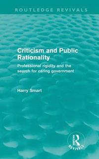 bokomslag Criticism and Public Rationality (Routledge Revivals)