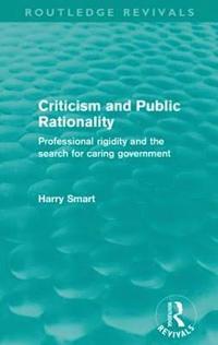 bokomslag Criticism and Public Rationality (Routledge Revivals)