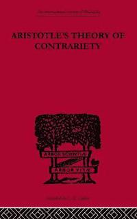 bokomslag Aristotle's Theory of Contrariety