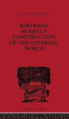 Bertrand Russell's Construction of the External World 1