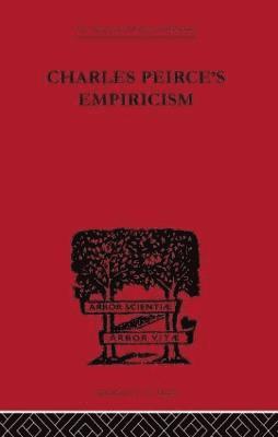 Justus Buchler - Charles Peirce's Empiricism, Häftad
