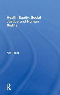 bokomslag Health Equity, Social Justice and Human Rights