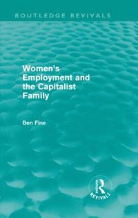 bokomslag Women's Employment and the Capitalist Family