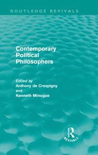 bokomslag Contemporary Political Philosophers (Routledge Revivals)