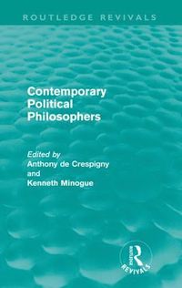 bokomslag Contemporary Political Philosophers (Routledge Revivals)