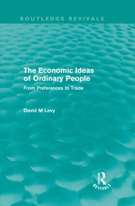 David Levy - Economic Ideas of Ordinary People (Routledge Revivals), Inbunden