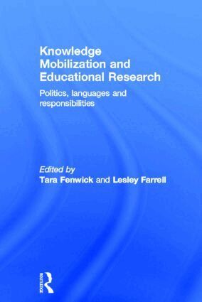 Tara Fenwick, Lesley Farrell - Knowledge Mobilization and Educational Research, Inbunden