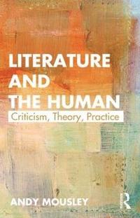 bokomslag Literature and the Human