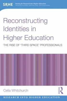 Celia Whitchurch - Reconstructing Identities in Higher Education, Häftad