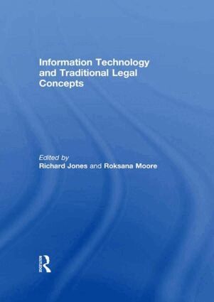 Richard Jones, Roksana Moore - Information Technology and Traditional Legal Concepts, Inbunden