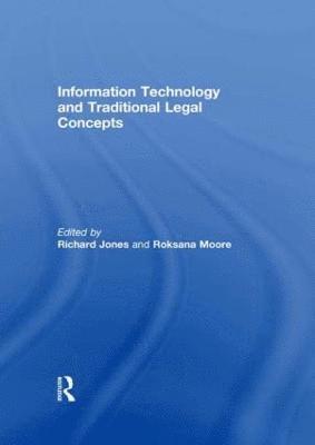 Information Technology and Traditional Legal Concepts 1