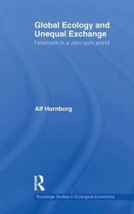 Alf Hornborg - Global Ecology and Unequal Exchange, Inbunden