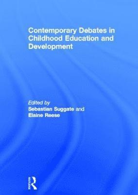 Contemporary Debates in Childhood Education and Development 1