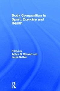 bokomslag Body Composition in Sport, Exercise and Health